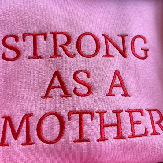 Strong As A Mother Crewneck Sweatshirt
