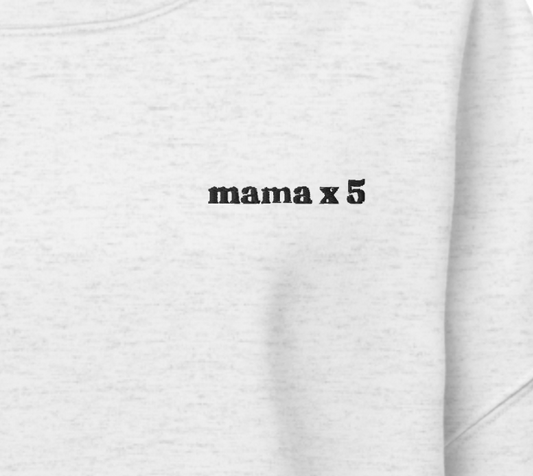 Mama x 5 Crewneck Sweatshirt
