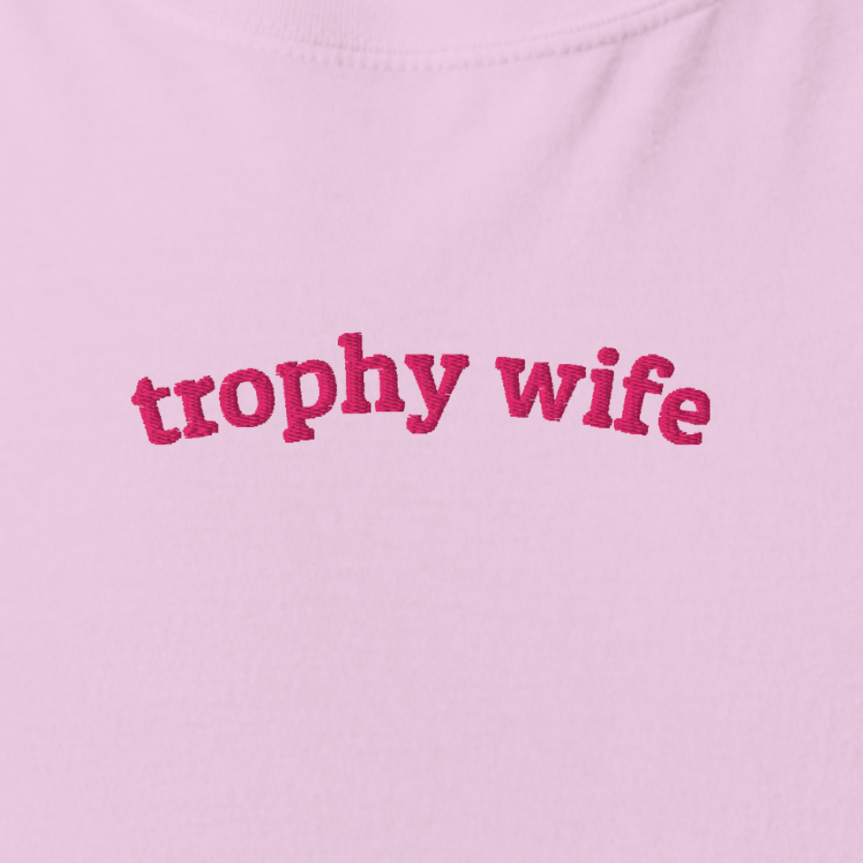 Trophy Wife T-Shirt