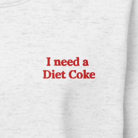 I need a Diet Coke Crewneck Sweatshirt
