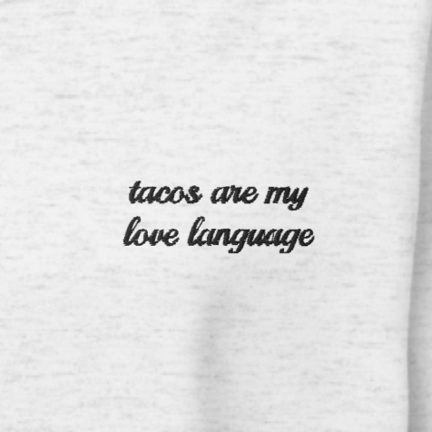 Tacos Love Language Crewneck Sweatshirt