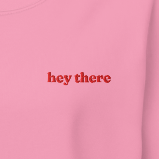 Hey There Crewneck Sweatshirt