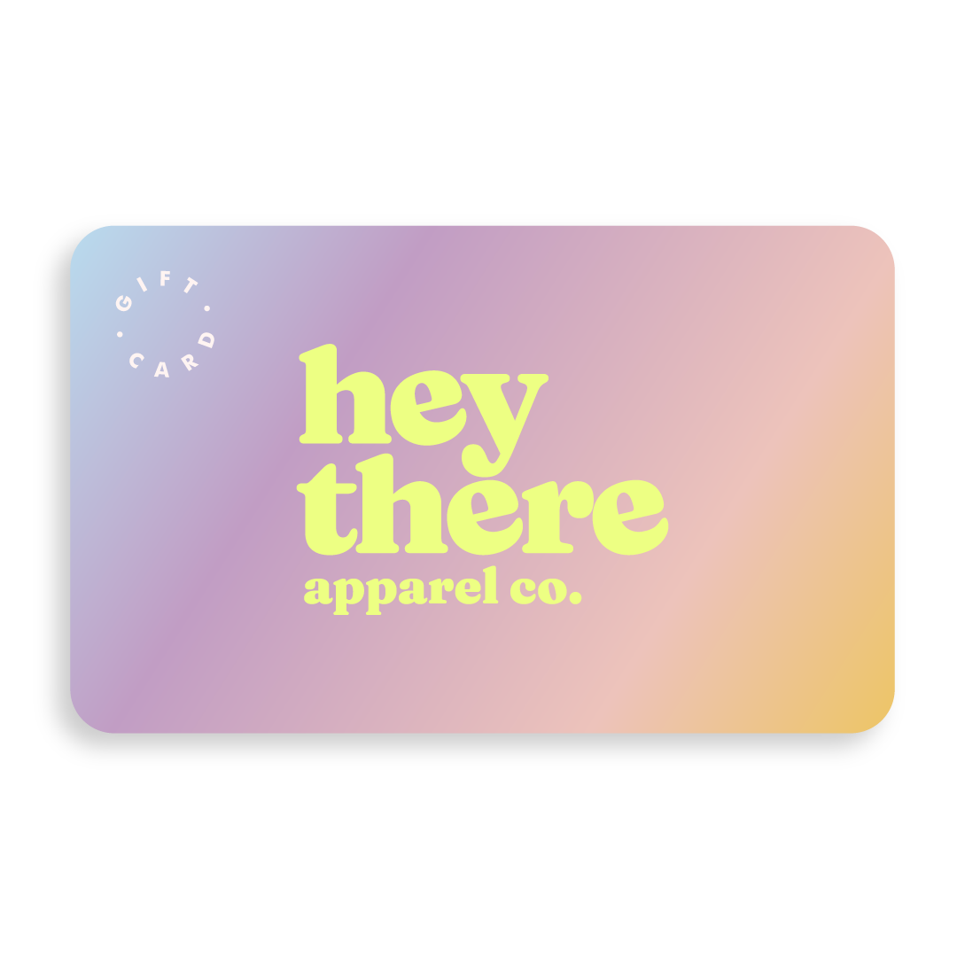 Hey There E-Gift Card