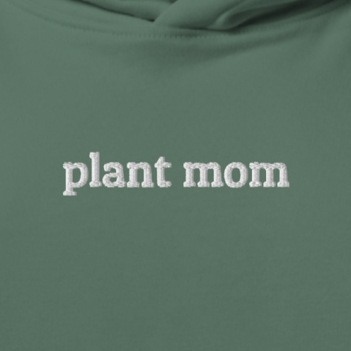 Plant Mom Hoodie