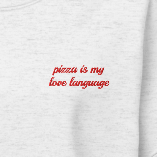 Pizza Love Language Crewneck Sweatshirt