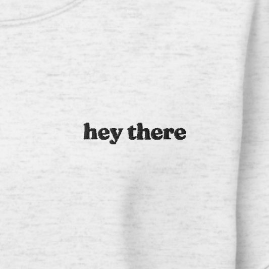 Hey There Crewneck Sweatshirt