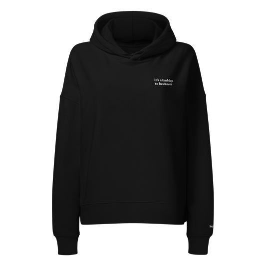 Bad Day To Be Cancer Hoodie