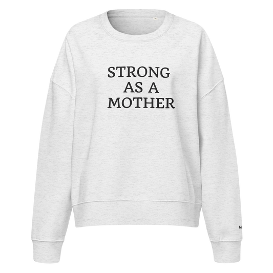 Strong As A Mother Crewneck Sweatshirt